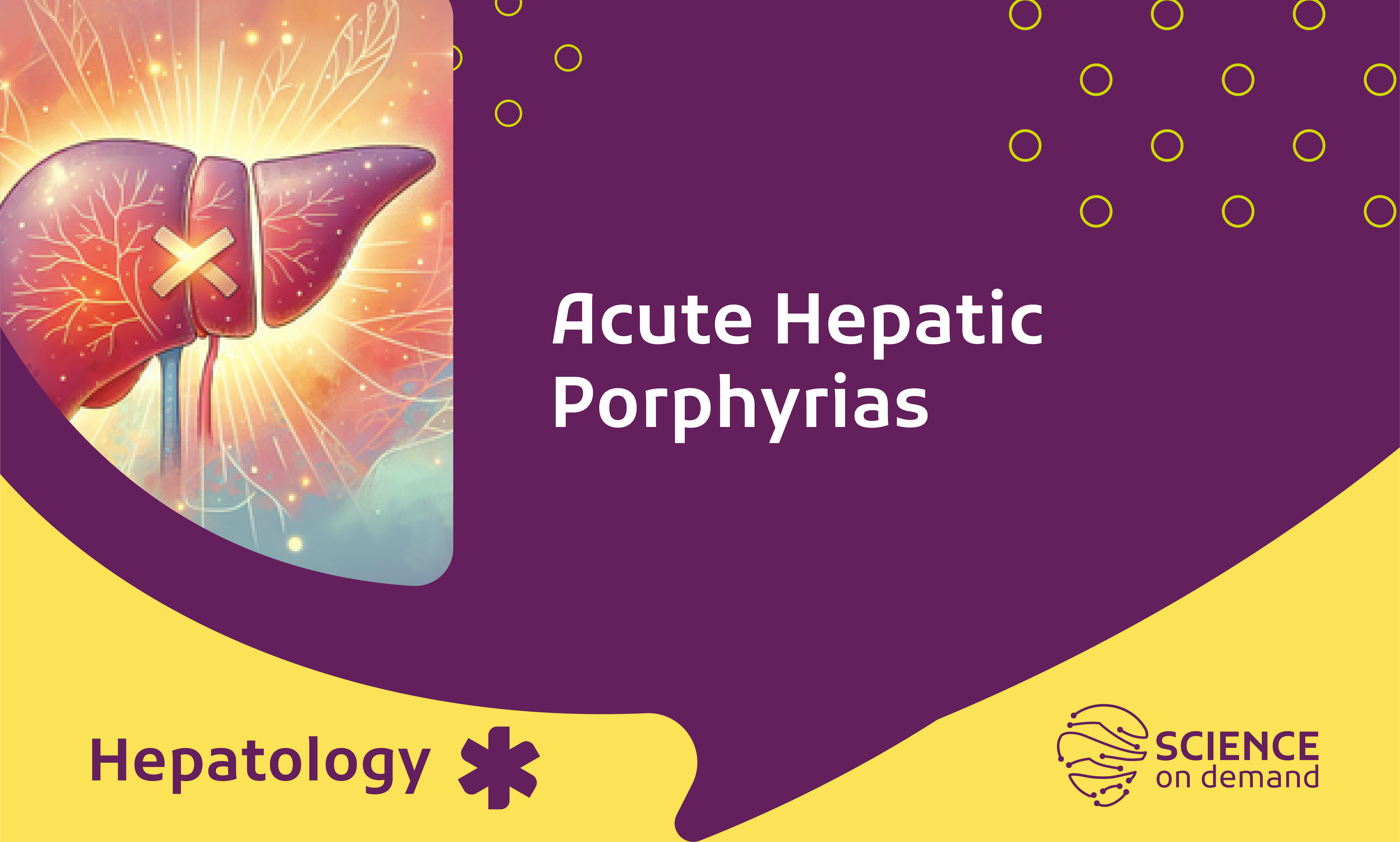 Case-based discussion of the acute hepatic porphyrias