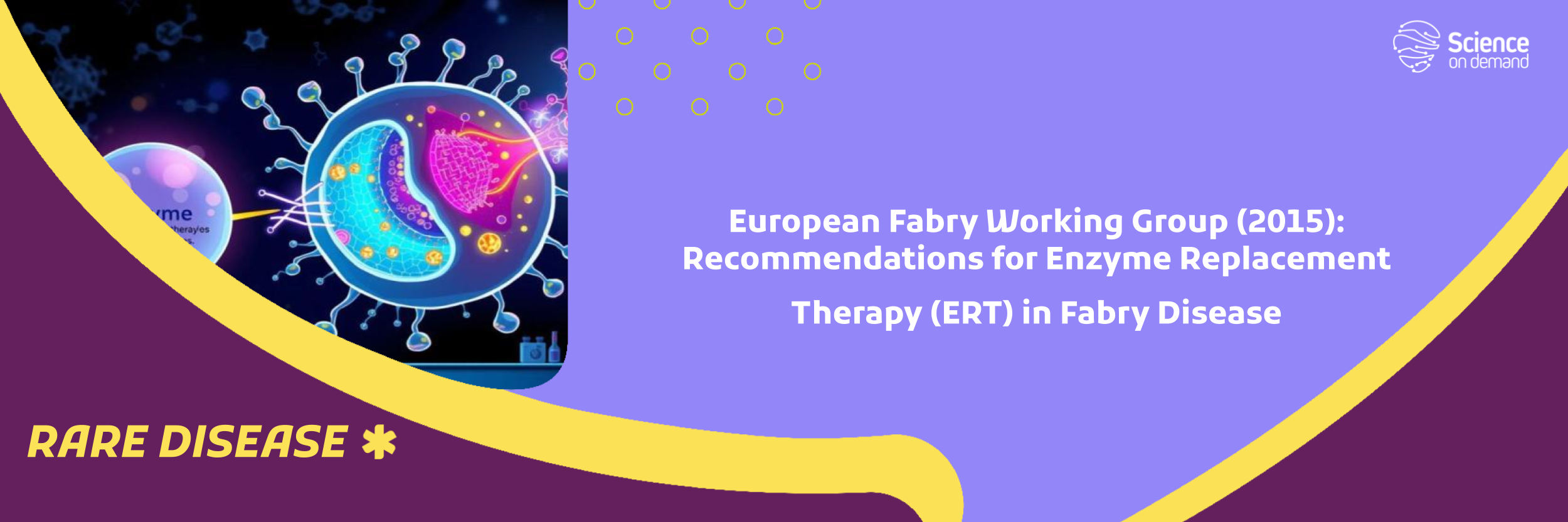 European Fabry Working Group (2015): Recommendations for Enzyme Replacement Therapy (ERT) in Fabry Disease